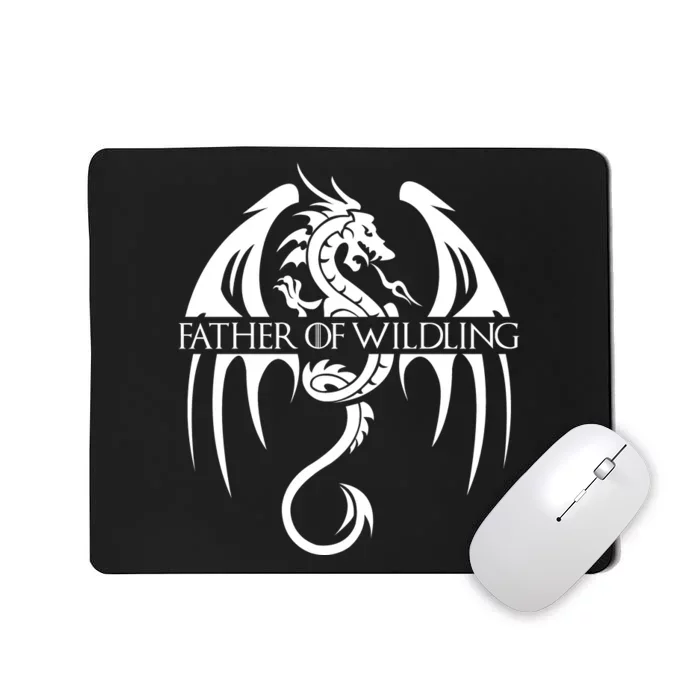 Father Of Wildling Mousepad