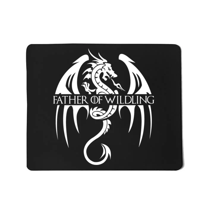 Father Of Wildling Mousepad