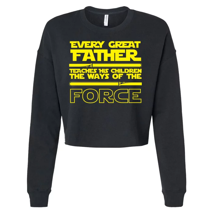 Father Teaches The Ways Of The Force Cropped Pullover Crew