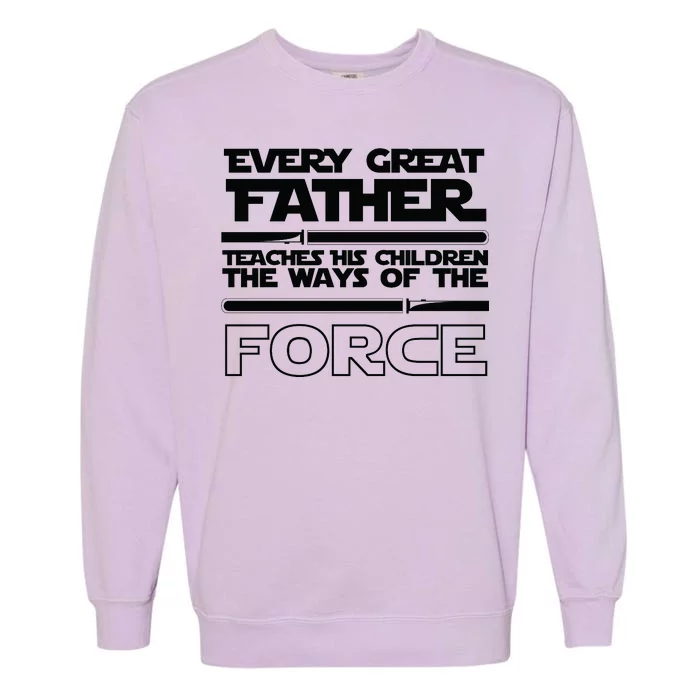 Father Teaches The Ways Of The Force Garment-Dyed Sweatshirt