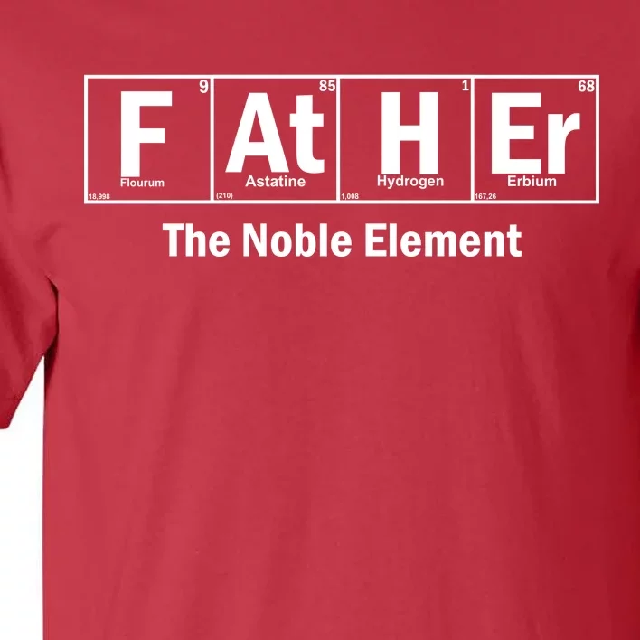 Father The Noble Element Tall T-Shirt