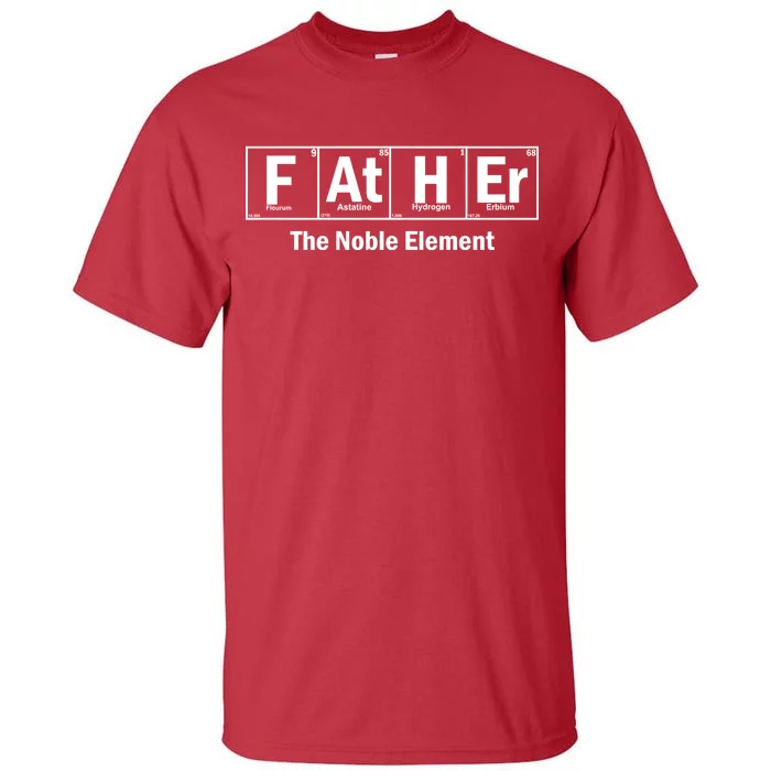 Father The Noble Element Tall T-Shirt