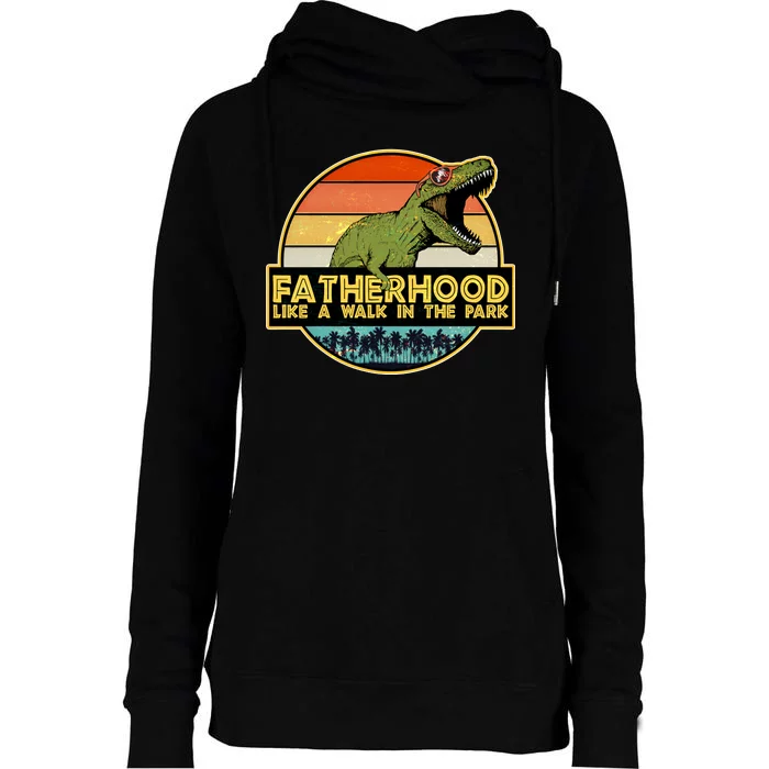 Fatherhood Like a Walk In The Park Fathers Day Womens Funnel Neck Pullover Hood