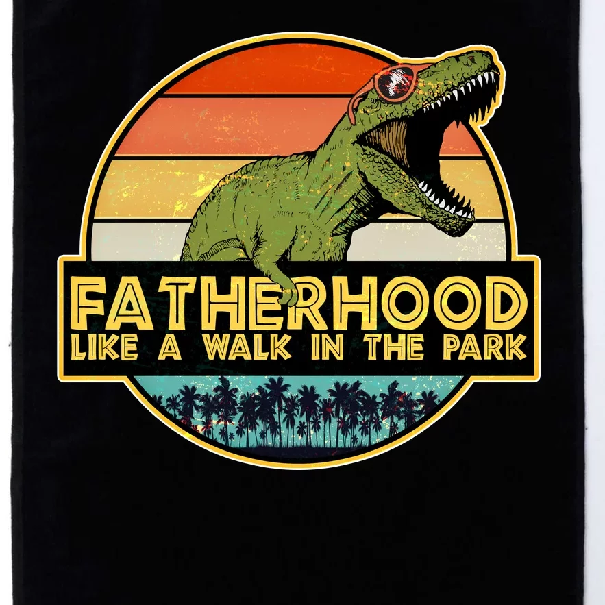 Fatherhood Like a Walk In The Park Fathers Day Platinum Collection Golf Towel