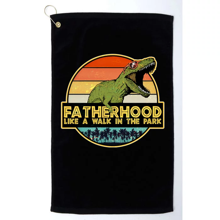 Fatherhood Like a Walk In The Park Fathers Day Platinum Collection Golf Towel