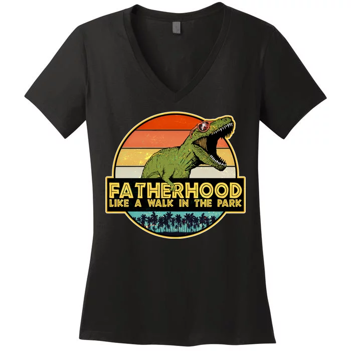 Fatherhood Like a Walk In The Park Fathers Day Women's V-Neck T-Shirt