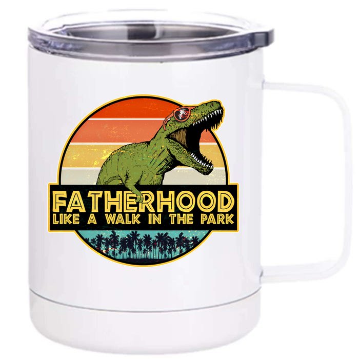 Fatherhood Like a Walk In The Park Fathers Day Front & Back 12oz Stainless Steel Tumbler Cup