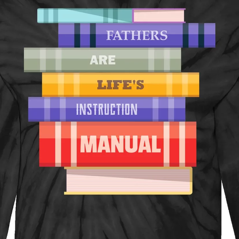 Fathers Are Life's Manual Tie-Dye Long Sleeve Shirt