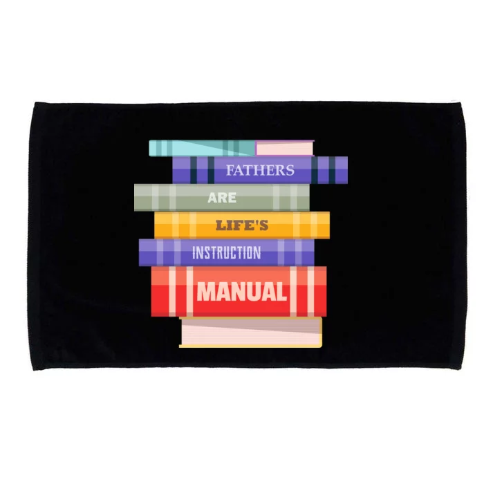 Fathers Are Life's Manual Microfiber Hand Towel