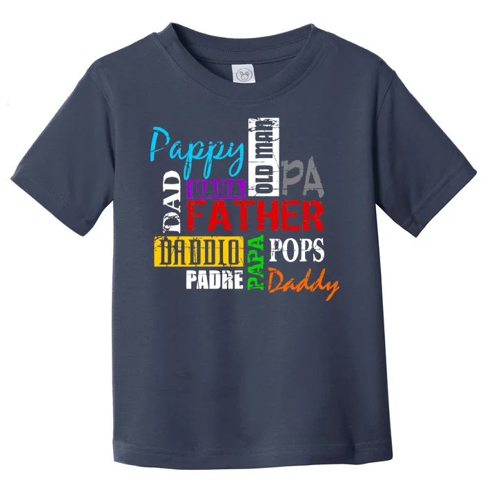 Father's Day Dad Daddy Papa Pops Names Toddler T-Shirt