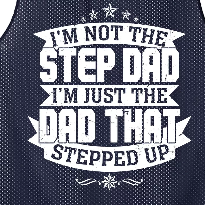 Father's Day I'm Just the Dad That Stepped Up Mesh Reversible Basketball Jersey Tank