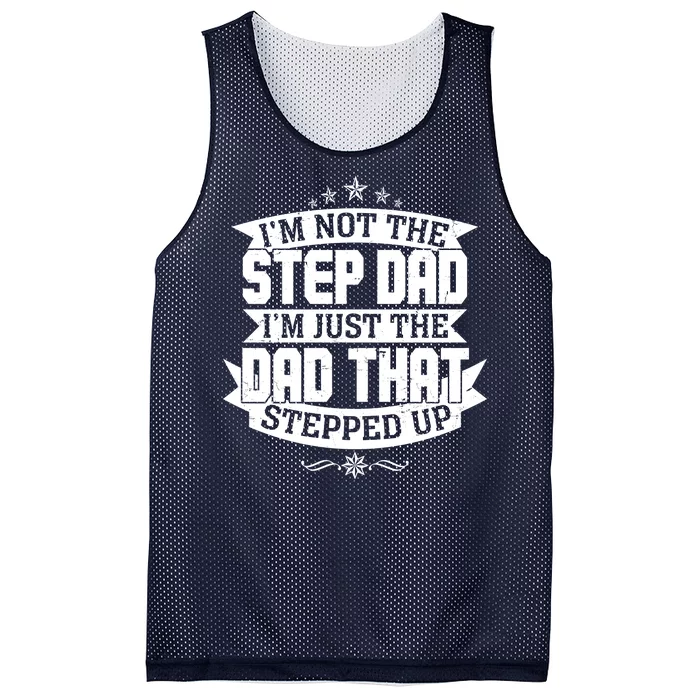 Father's Day I'm Just the Dad That Stepped Up Mesh Reversible Basketball Jersey Tank