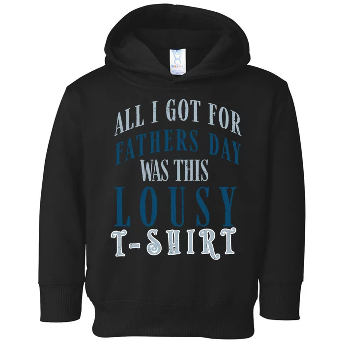 Fathers Day Lousy Toddler Hoodie