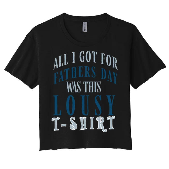 Fathers Day Lousy Women's Crop Top Tee