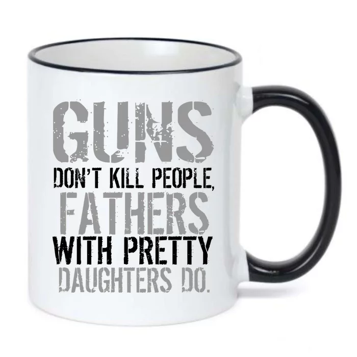 Fathers With Pretty Daughters Kill People Black Color Changing Mug