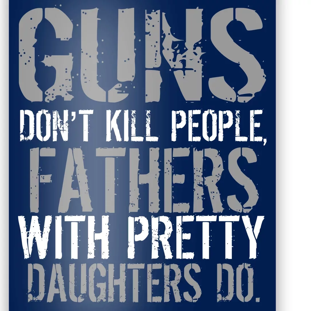 Fathers With Pretty Daughters Kill People Poster