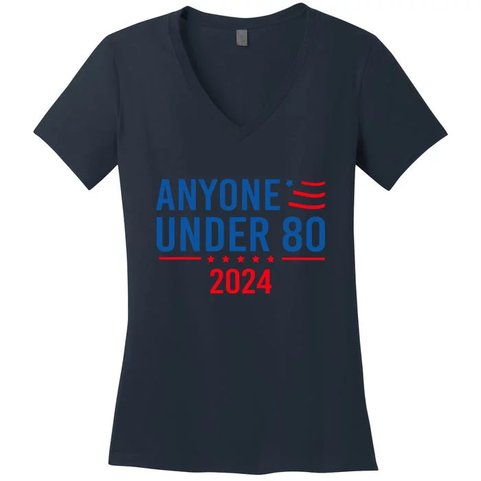 Funny Anyone Under 80 2024 Gift Women's V-Neck T-Shirt