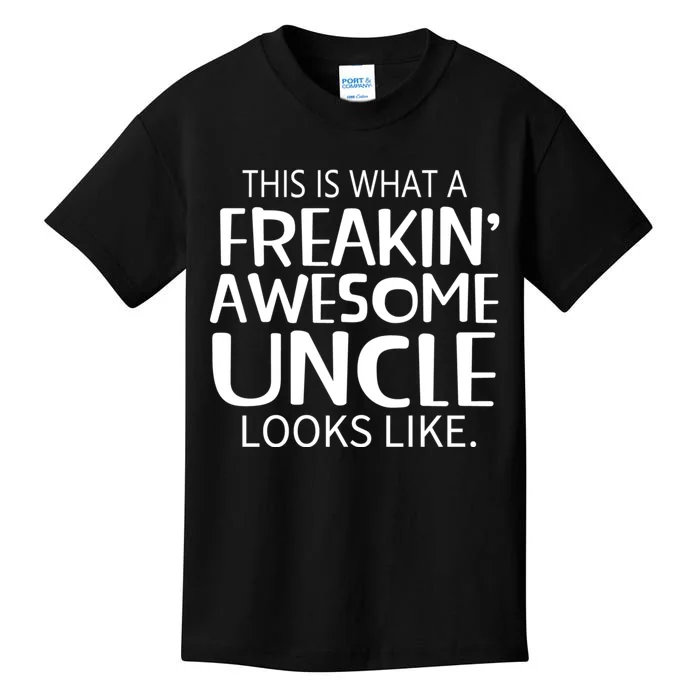 Freakin Awesome Uncle Looks Like Gift For Uncles Kids T-Shirt