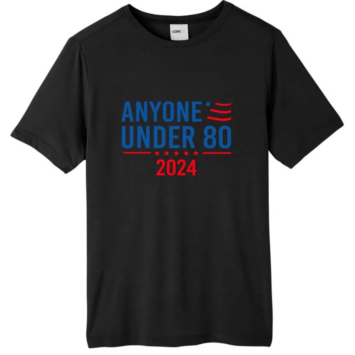 Funny Anyone Under 80 2024 Gift ChromaSoft Performance T-Shirt