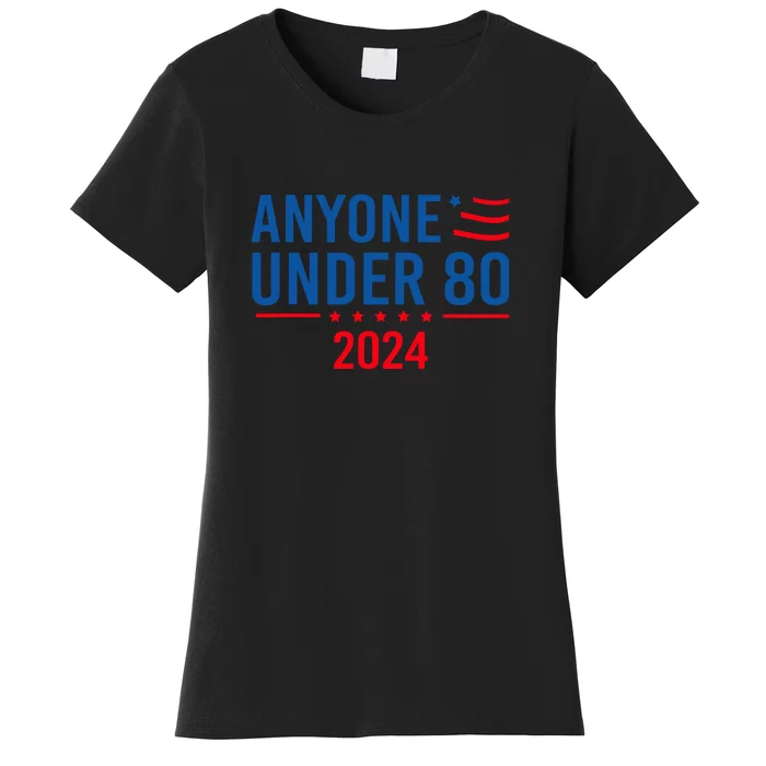 Funny Anyone Under 80 2024 Gift Women's T-Shirt