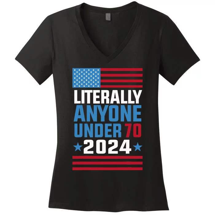 Funny Anyone Under 70 For 2024 President Election 2024 Women's V-Neck T-Shirt