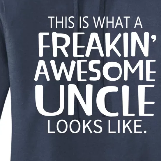 Freakin' Awesome Uncle Looks Like Gift For Uncles Gift Women's Pullover Hoodie