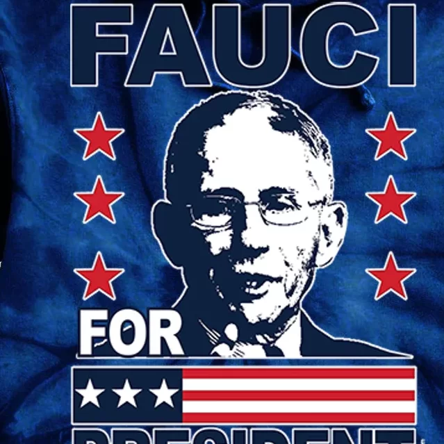 Fauci For President Tie Dye Hoodie