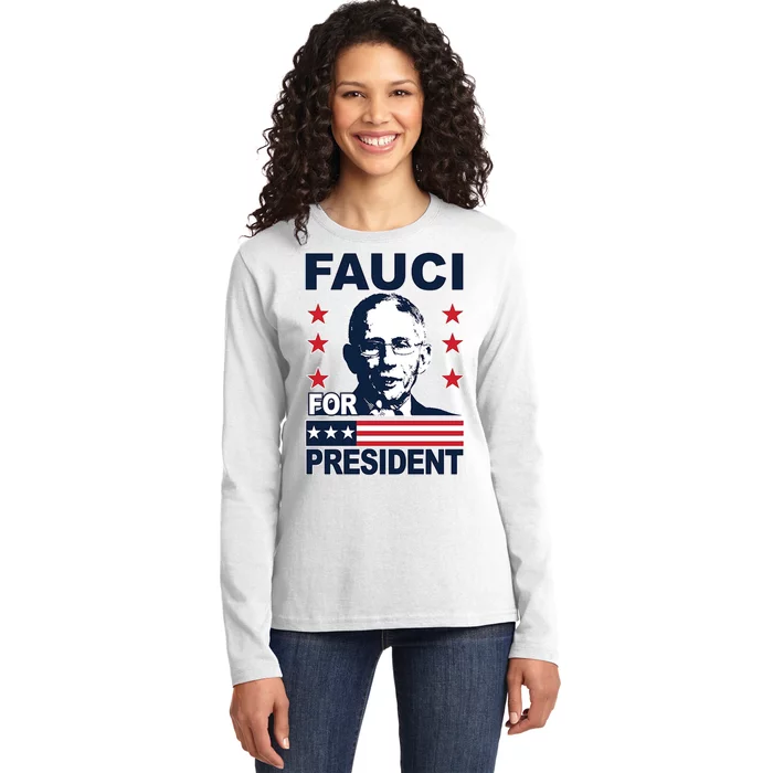 Fauci For President Ladies Long Sleeve Shirt