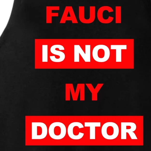 Fauci Is Not My Doctor Ladies Tri-Blend Wicking Tank