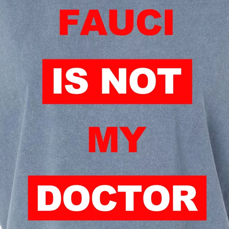 Fauci Is Not My Doctor Garment-Dyed Women's Muscle Tee