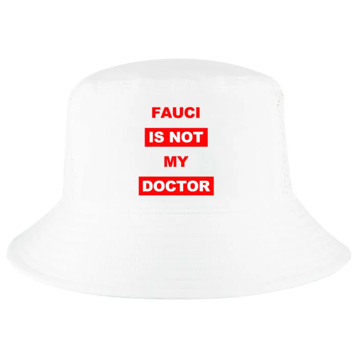 Fauci Is Not My Doctor Cool Comfort Performance Bucket Hat