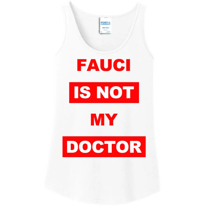 Fauci Is Not My Doctor Ladies Essential Tank