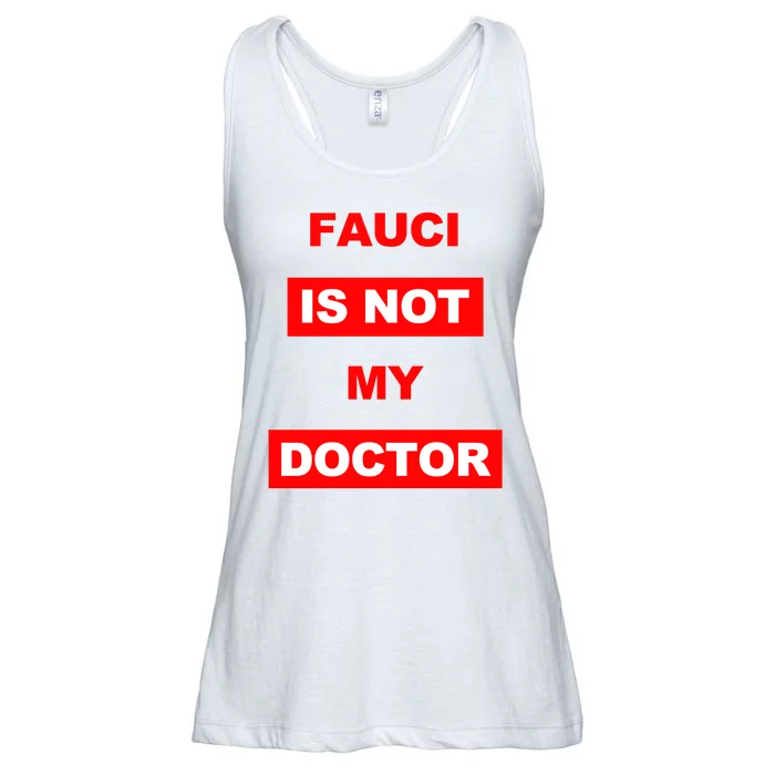 Fauci Is Not My Doctor Ladies Essential Flowy Tank