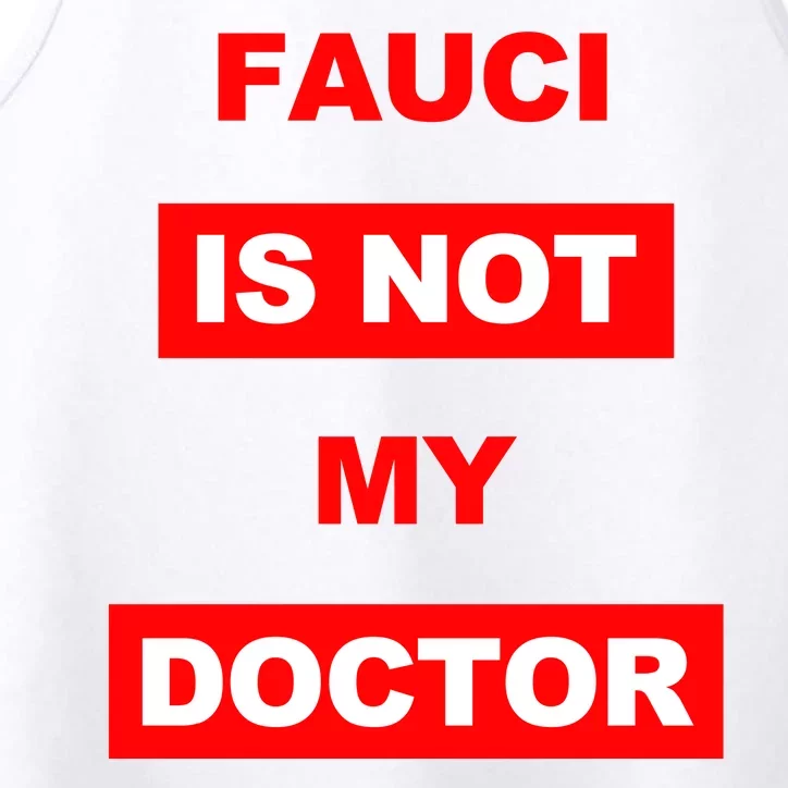 Fauci Is Not My Doctor Performance Tank