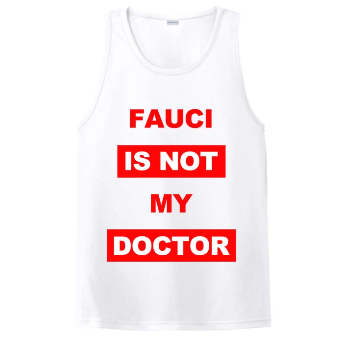 Fauci Is Not My Doctor Performance Tank