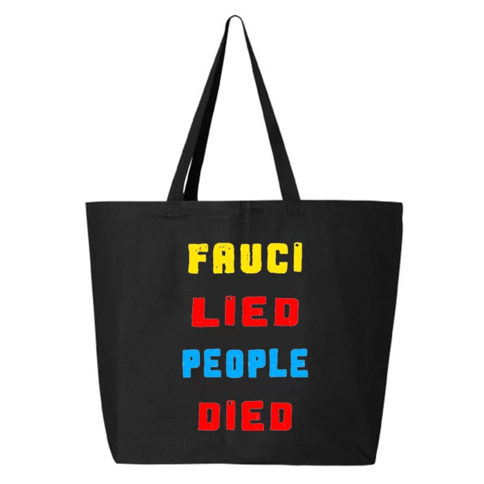 Fauci Lied People Died 25L Jumbo Tote