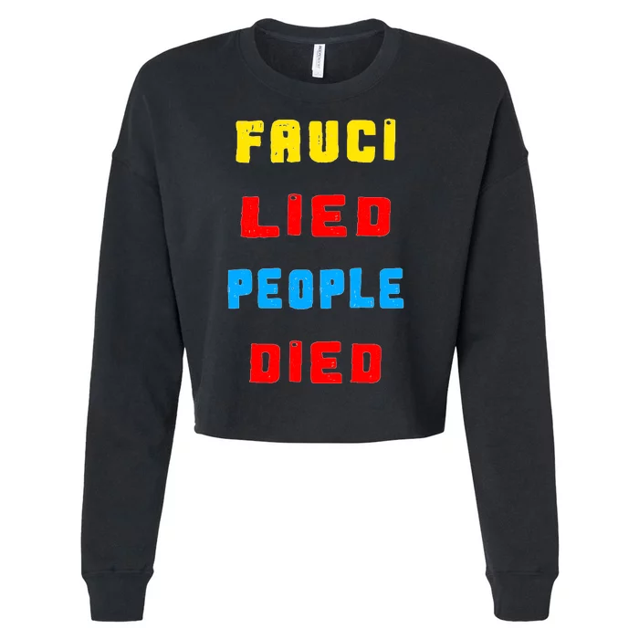 Fauci Lied People Died Cropped Pullover Crew