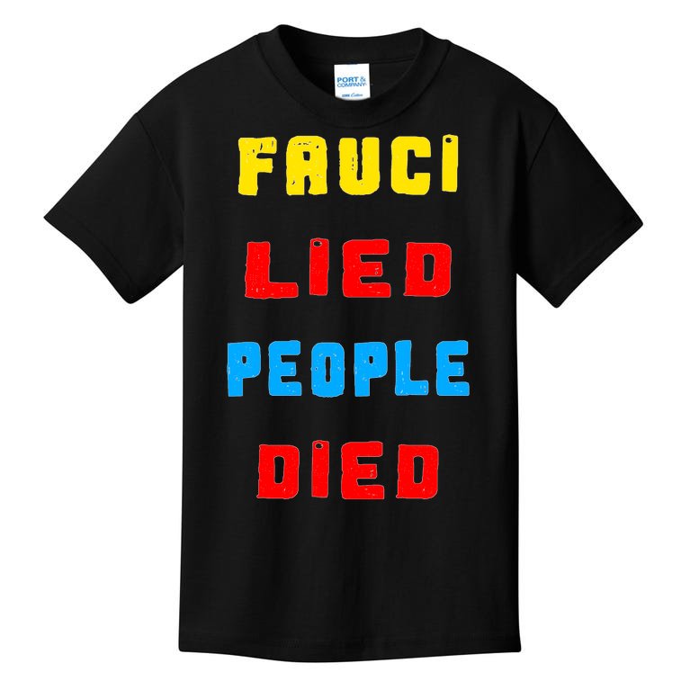 Fauci Lied People Died Kids T-Shirt