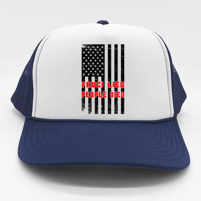 Fauci Lied People Died American Flag Trucker Hat