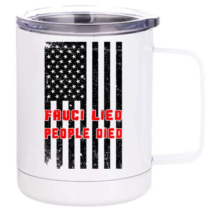 Fauci Lied People Died American Flag Front & Back 12oz Stainless Steel Tumbler Cup