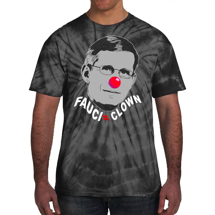 Fauci The Clown Tie-Dye T-Shirt