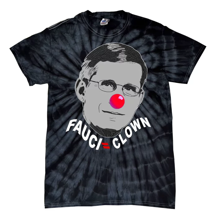 Fauci The Clown Tie-Dye T-Shirt