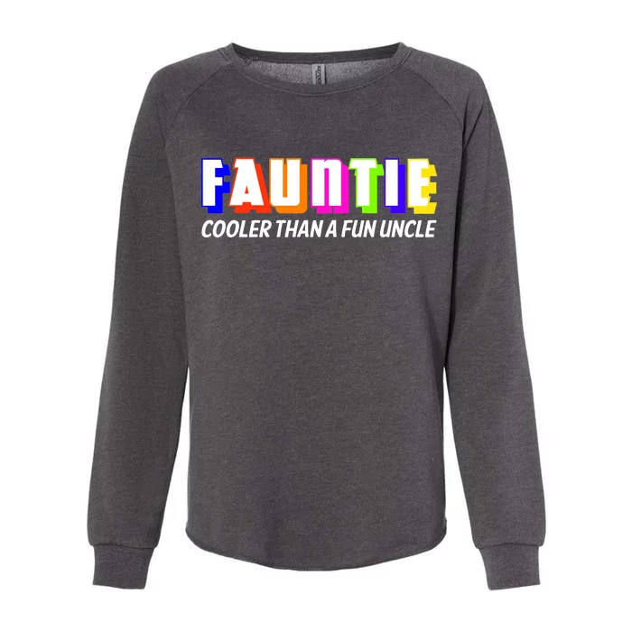 Fauntie Cooler Than a Fun Uncle Funcle Auntie Womens California Wash Sweatshirt