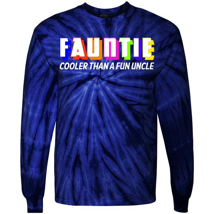 Fauntie Cooler Than a Fun Uncle Funcle Auntie Tie-Dye Long Sleeve Shirt