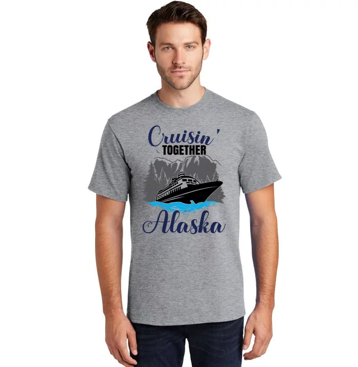 Funny Alaska Vacation Wildlife Cruisin' Together Alaska Gift Tall T-Shirt