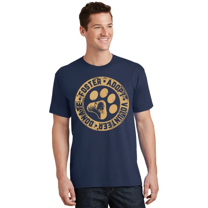 Foster Adopt Volunteer Donate Animal Rescue Dog T-Shirt