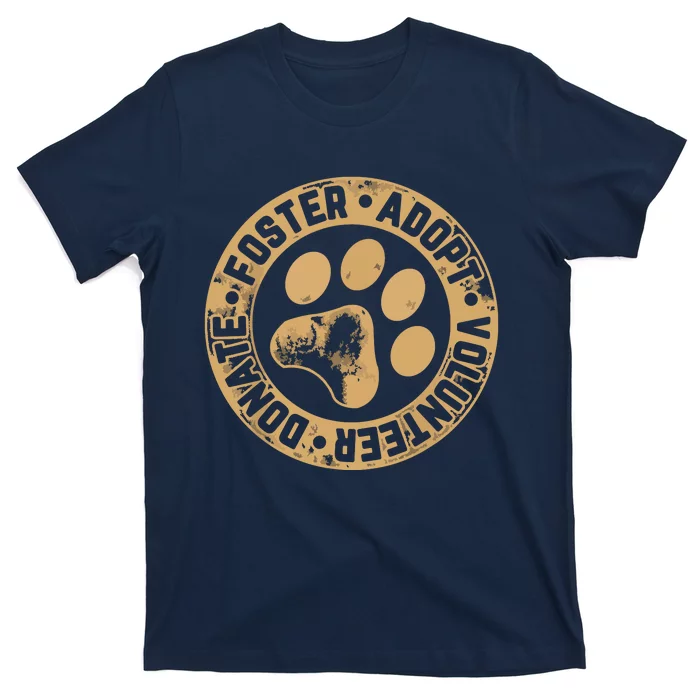 Foster Adopt Volunteer Donate Animal Rescue Dog T-Shirt