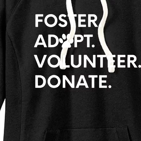 FOSTER ADOPT VOLUNTEER DONATE Animal Rescue Shelter Women's Fleece Hoodie