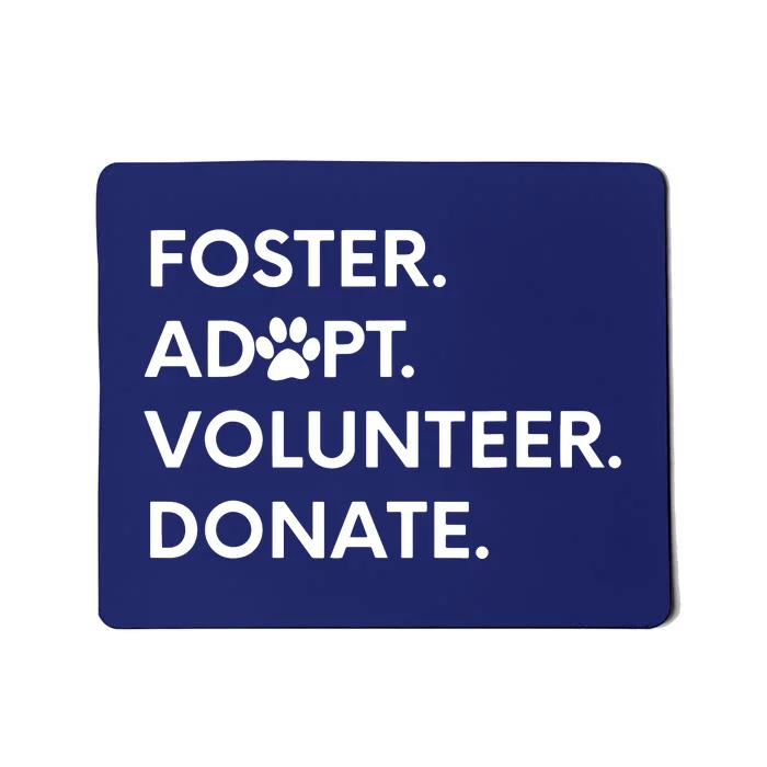 FOSTER ADOPT VOLUNTEER DONATE Animal Rescue Shelter Mousepad