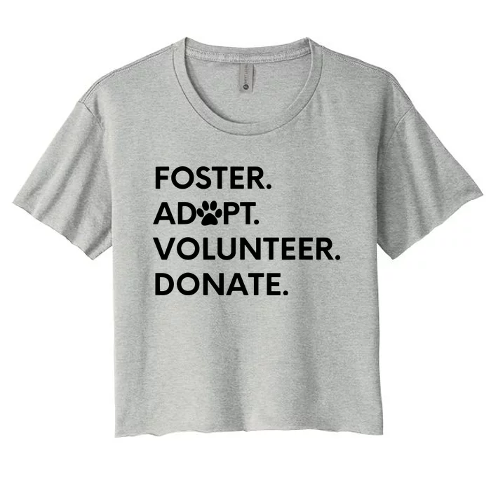 FOSTER ADOPT VOLUNTEER DONATE Animal Rescue Shelter Women's Crop Top Tee